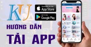 Hướng dẫn tải app Kubet nhanh chóng