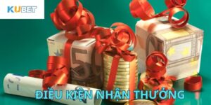 Điều kiện về nhận thưởng 188k từ Kubet