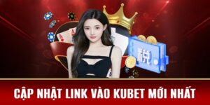 Link Kubet chính thức